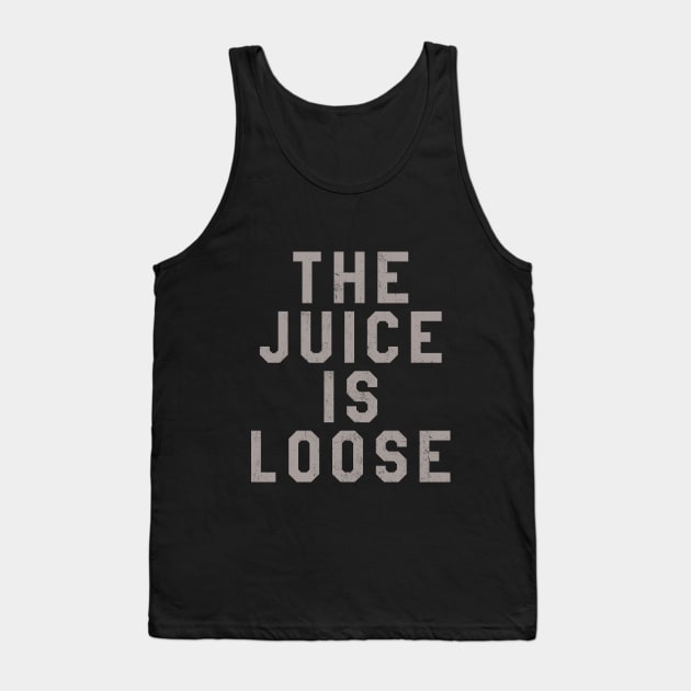 The Juice Is Loose Funny OJ Simpson Graphic Tee Tank Top by APSketches